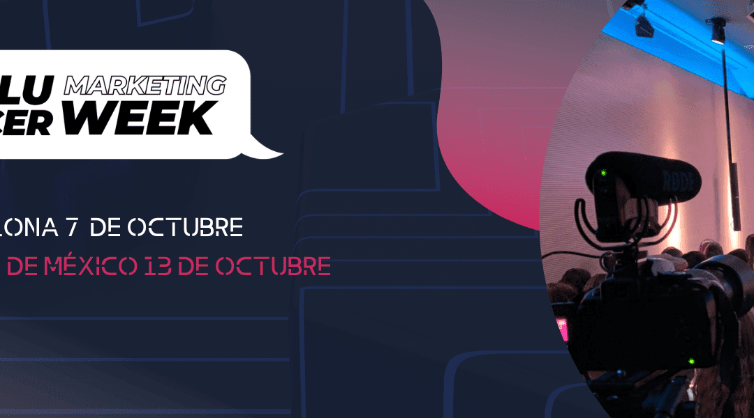 🙌 Ya estamos de vuelta! vuelve la Influencer Marketing Week 2022