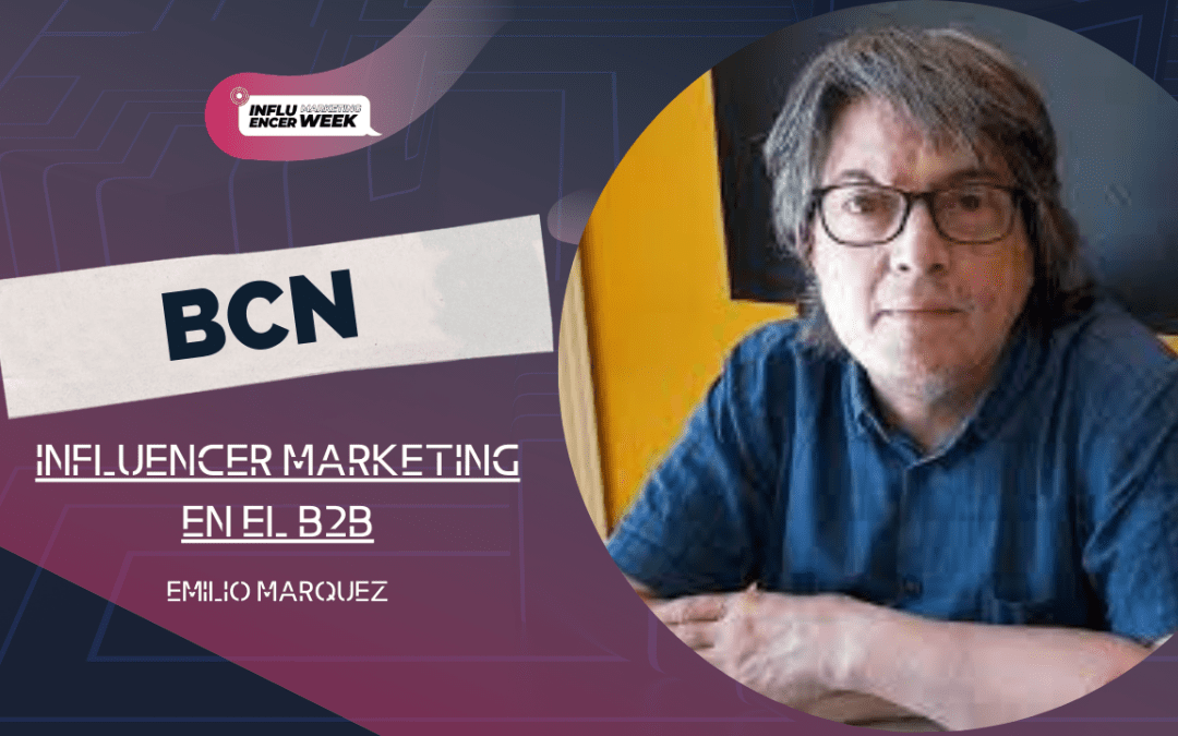 Influencer Marketing en el B2B.